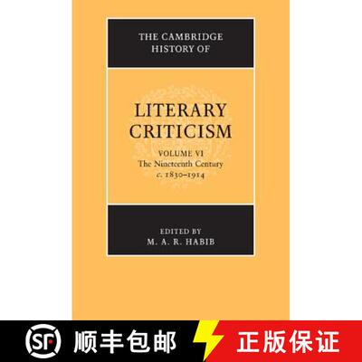 【3-4周达】Cambridge History of Literary Criticism: Volume 6, The Nineteenth Century, c.1830–1914: -... [9780521300117]