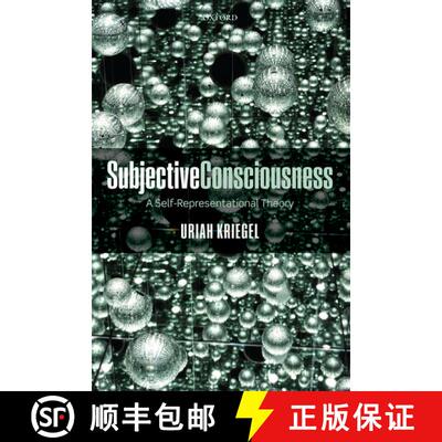 【3-4周达】Subjective Consciousness: A Self-Representational Theory [9780199570355]