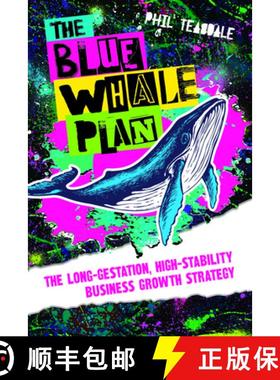 预订 The Blue Whale Plan : The long-gestation, high-stability business growth strategy [9781788603645]