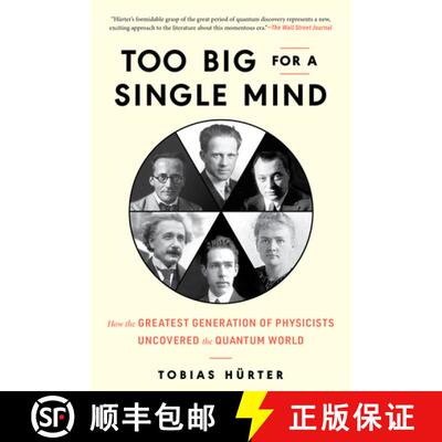 【3-4周达】Too Big for a Single Mind – How the Greatest Generation of Physicists Uncovered the Quant... [9781615199204]