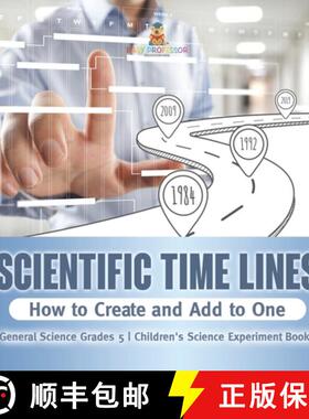 【3-4周达】Scientific Time Lines : How to Create and Add to One | General Science Grade 5 | Children'... [9781541981133]