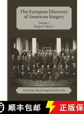 【3-4周达】The European Discovery of American Surgery: Volume 2: Surgical Mecca [9798989922994]