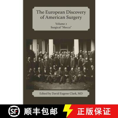 【3-4周达】The European Discovery of American Surgery: Volume 2: Surgical Mecca [9798989922994]
