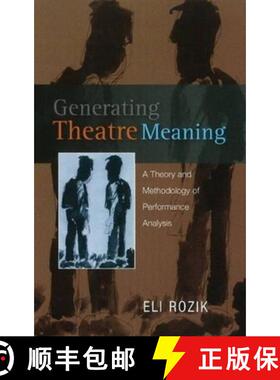 【3-4周达】Generating Theatre Meaning: A Theory and Methodology of Performance Analysis [9781845193300]