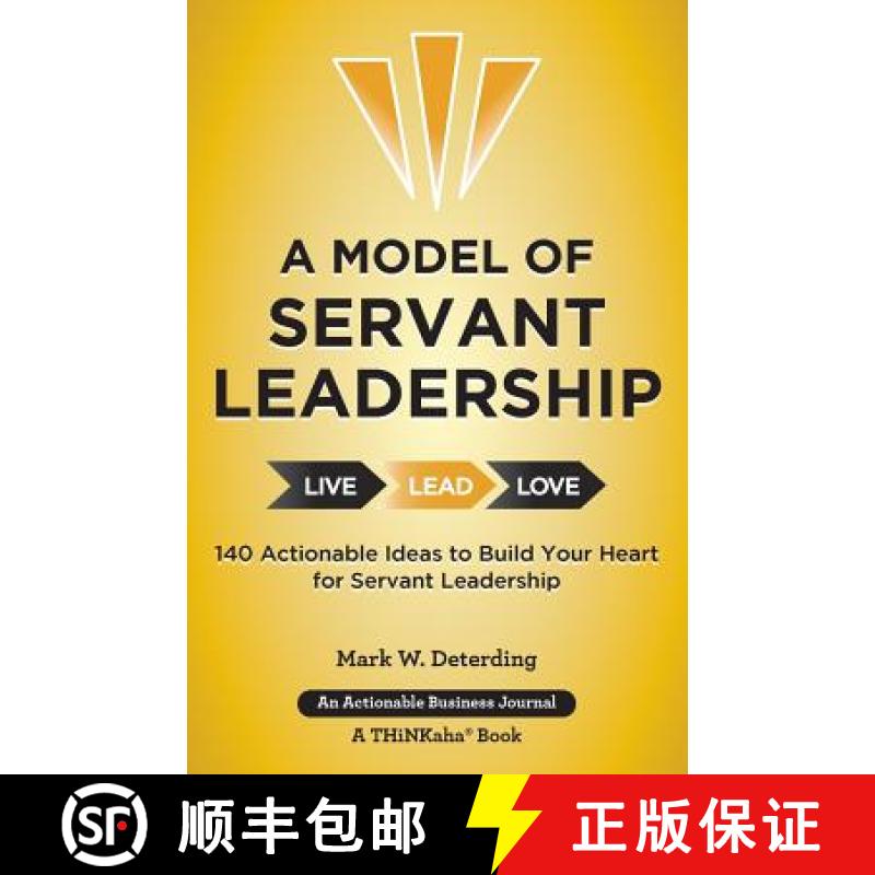 【2-3周达】A Model of Servant Leadership: 140 Actionable Ideas to Build Your Heart for Servant Leader... [9781616991784]
