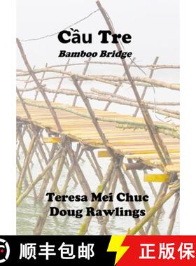 【3-4周达】Cầu Tre (Bamboo Bridge): Conversations between a Vietnamese Refugee and an American ... [9781329397545]