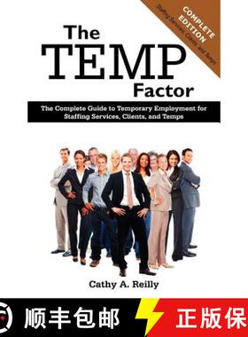 【3-4周达】The Temp Factor: The Complete Guide to Temporary Employment for Staffing Services, Clients... [9781612330617]