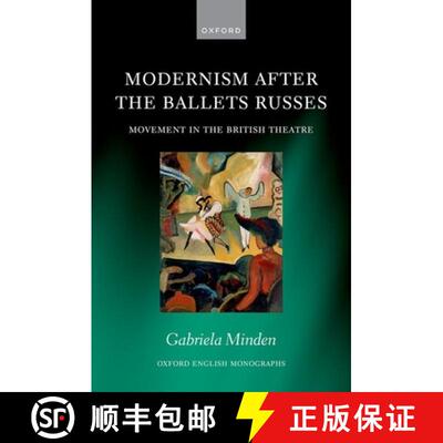 【3-4周达】Modernism after the Ballets Russes: Movement in the British Theatre [9780198951674]