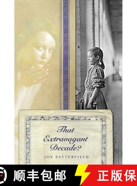 【3-4周达】That Extravagant Decade? [9781439218082]