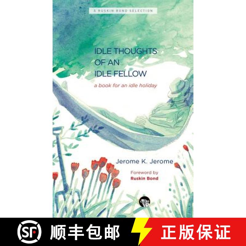 【3-4周达】The Idle Thoughts of an Idle Fellow: A Book for an Idle Holiday [9789385755651]