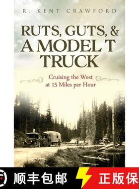 【3-4周达】Ruts, Guts, & a Model T Truck: Cruising the West at 15 Miles Per Hour [9780578797465]