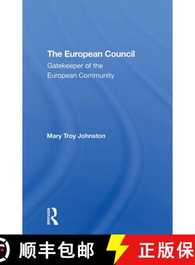 【3-4周达】The European Council: Gatekeeper of the European Community [9780367307318]