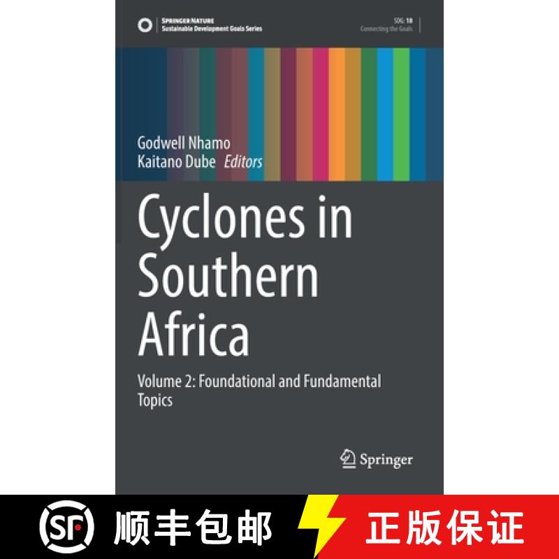 【3-4周达】Cyclones in Southern Africa : Volume 2: Foundational and Fundamental Topics [9783030742614]