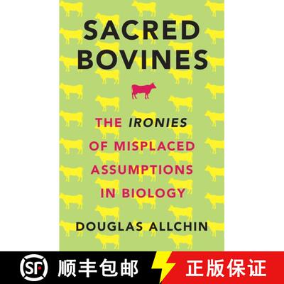 【3-4周达】精装 Sacred Bovines: The Ironies of Misplaced Assumptions in Biology [9780190490362]