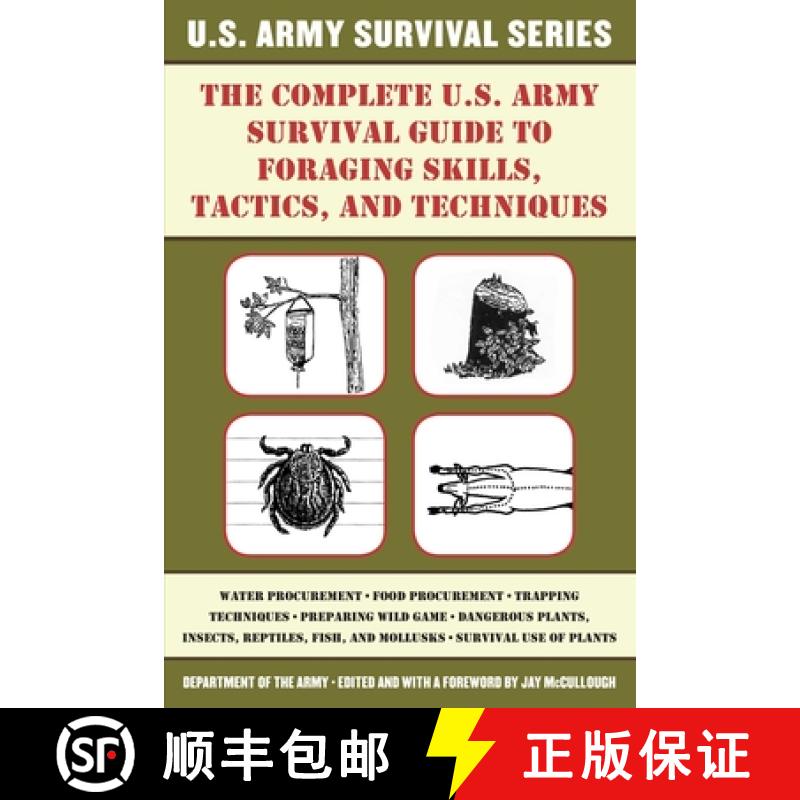 【3-4周达】The Complete U.S. Army Survival Guide to Foraging Skills, Tactics, and Techniques [9781510707436]