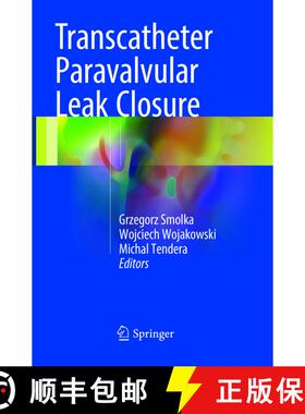 【3-4周达】Transcatheter Paravalvular Leak Closure (Softcover reprint of the original 1st ed. 2017) (... [9789811353888]