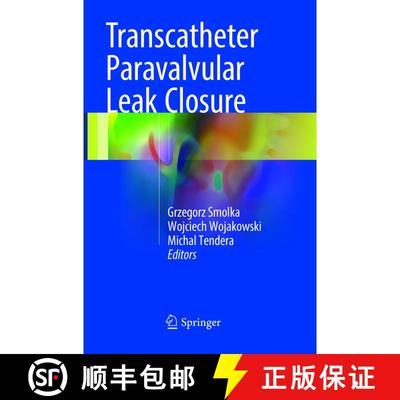 【3-4周达】Transcatheter Paravalvular Leak Closure (Softcover reprint of the original 1st ed. 2017) (... [9789811353888]