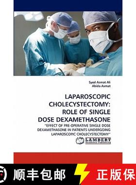 预订 Laparoscopic Cholecystectomy: Role of Single Dose Dexamethasone [9783844309393]