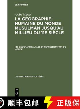 预订 G ographie Arabe Et Repr sentation Du Monde : La Terre Et l' tranger [9783111233697]