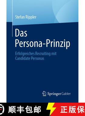 【3-4周达】Das Persona-Prinzip : Erfolgreiches Recruiting mit Candidate Personas (1. Aufl. 2022) (1. ... [9783658389789]