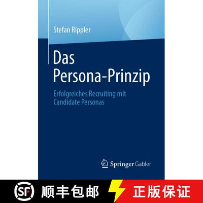 【3-4周达】Das Persona-Prinzip : Erfolgreiches Recruiting mit Candidate Personas (1. Aufl. 2022) [9783658389789]