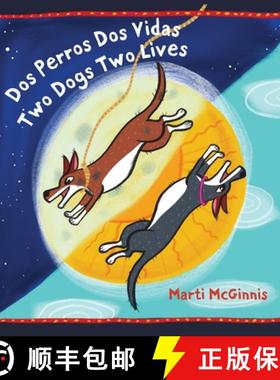 【3-4周达】Dos Perros Dos Vidas Two Dogs Two Lives [9781088000632]