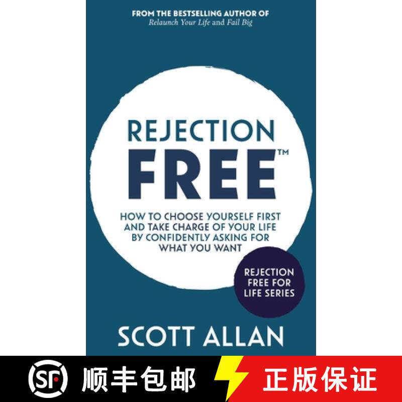 【3-4周达】Rejection Free: How to Choose Yourself First and Take Charge of Your Life by Confidently A... [9781998227358]