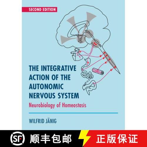 预订 精装 The Integrative Action of the Autonomic Nervous System: Neurobiology of Homeostasis [9781108478632]