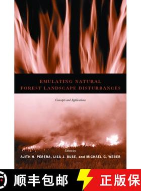 【3-4周达】Emulating Natural Forest Landscape Disturbances: Concepts and Applications [9780231129176]