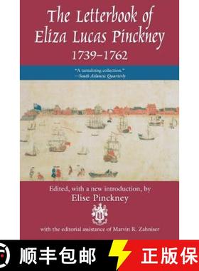 预订 Letterbook of Eliza Lucas Pinckney, 1739-1762: Intriguing Letters by One of Colonial America's M... [9781570031861]