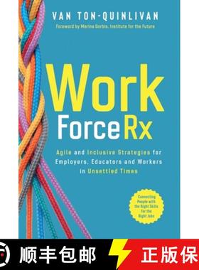 【3-4周达】WorkforceRx: Agile and Inclusive Strategies for Employers, Educators and Workers in Unsett... [9781737627524]
