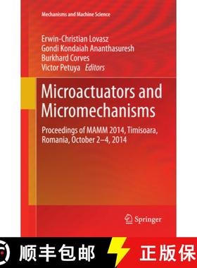 【3-4周达】Microactuators and Micromechanisms: Proceedings of Mamm 2014, Timisoara, Romania, October ... [9783319383781]