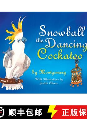 【3-4周达】Snowball: The Dancing Cockatoo [9780872331563]