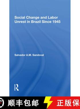 【3-4周达】Social Change and Labor Unrest in Brazil Since 1945 [9780367302948]