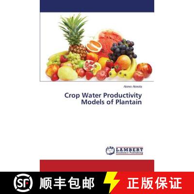 预订 Crop Water Productivity Models of  Plantain [9783659501616]