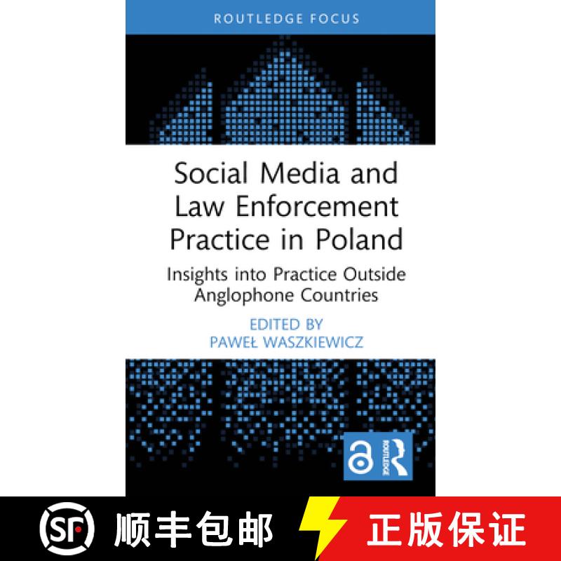 【3-4周达】Social Media and Law Enforcement Practice in Poland: Insights into Practice Outside Anglop... [9781032680187]