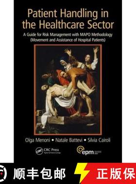 【3-4周达】Patient Handling in the Healthcare Sector: A Guide for Risk Management with MAPO Methodolo... [9781482217186]