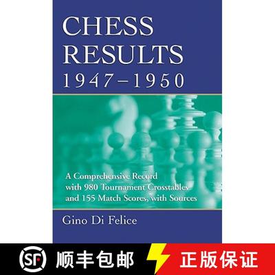 【4周达】Chess Results, 1947-1950 : A Comprehensive Record with 980 Tournament Crosstables and 155 Ma... [9780786438204]