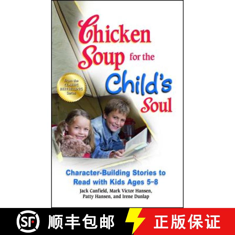 【3-4周达】Chicken Soup for the Child's Soul: Character-Building Stories to Read with Kids Ages 5-8 [9781623611156]