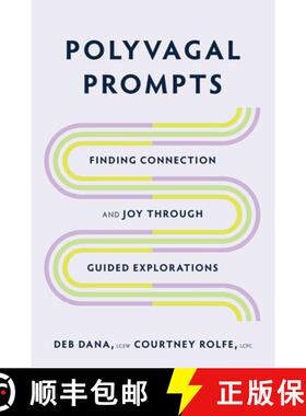 预订 Polyvagal Prompts: Finding Connection and Joy Through Guided Explorations [9781324030195]