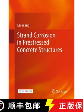 【3-4周达】Strand Corrosion in Prestressed Concrete Structures [9789819920563]