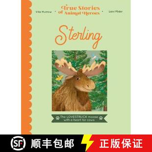 【3-4周达】Sterling: The lovestruck moose with a heart for cows [9780711263970]