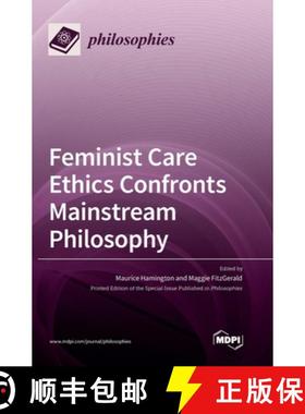 【3-4周达】Feminist Care Ethics Confronts Mainstream Philosophy [9783036553306]