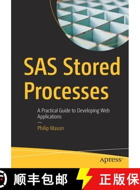 【3-4周达】SAS Stored Processes : A Practical Guide to Developing Web Applications [9781484259245]