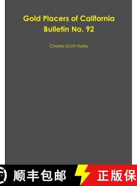 【3-4周达】Gold Placers of California Bulletin No. 92 [9781300555896]