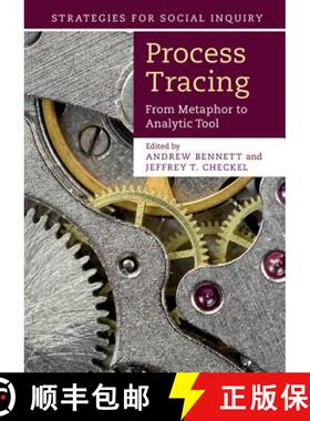 【3-4周达】Process Tracing: From Metaphor to Analytic Tool - Process Tracing: From Metaphor to Analyt... [9781107686373]