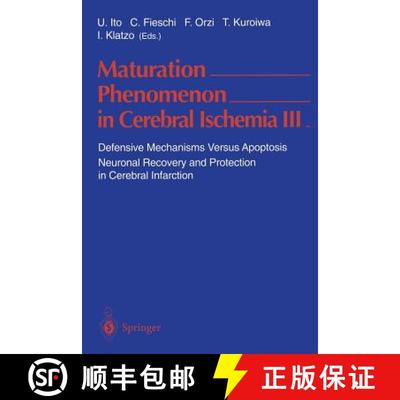 【3-4周达】Maturation Phenomenon in Cerebral Ischemia III: Defensive Mechanisms Versus Apoptosis Neur... [9783540650232]
