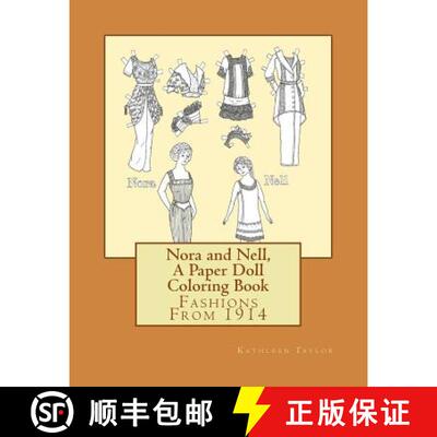 【3-4周达】Nora and Nell, A Paper Doll Coloring Book: Fashions From 1914 [9780692667699]