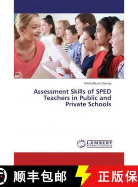 预订 Assessment Skills of SPED Teachers in Public and Private Schools [9786200005908]