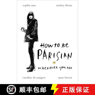 【3-4周达】精装 How To Be Parisian : Wherever You Are [9780091958091]